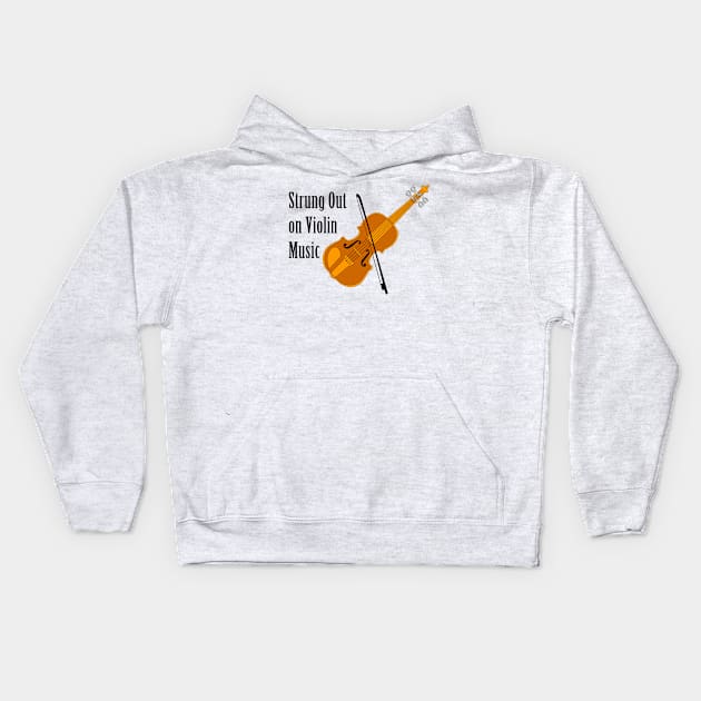 Strung Out On Violin Kids Hoodie by Barthol Graphics